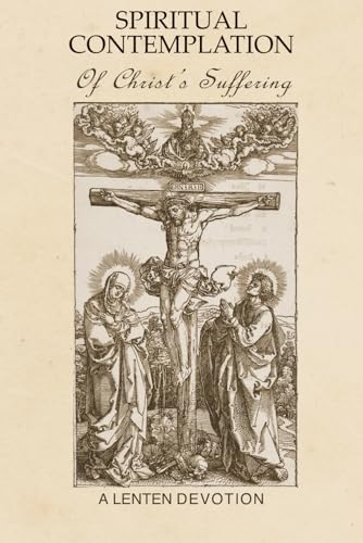 Spiritual Contemplation of Christ's Suffering book cover