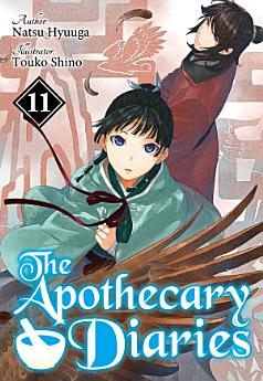 The Apothecary Diaries (Light Novel): Volume 11