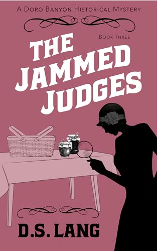The Jammed Judges: Doro Banyon Cozy Historical Mysteries-Book 3