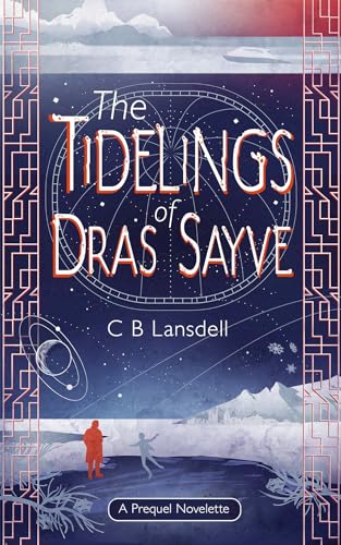 The Tidelings of Dras Sayve: A Novelette
