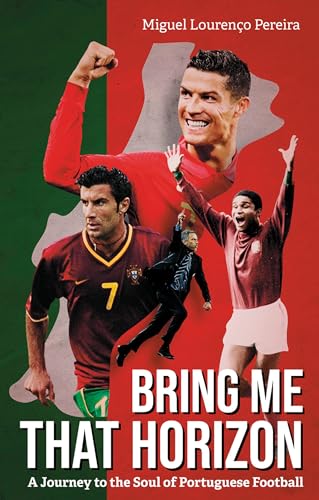 Bring Me That Horizon: A Journey to the Soul of Portuguese Football