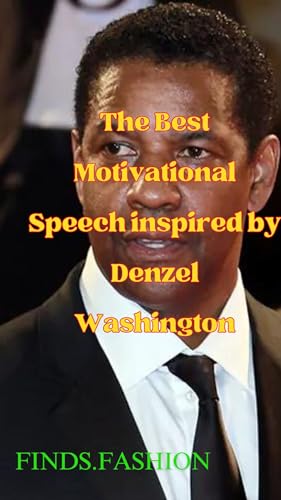 The Best Motivational Speech inspired by Denzel Washington by Finds ...