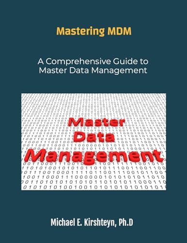 Mastering MDM. A Comprehensive Guide to Master Data Management.