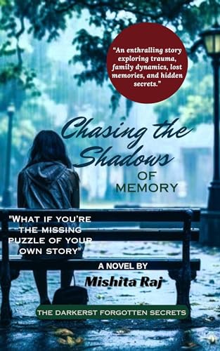 Chasing the Shadows of Memory : A Gripping Mystery Novel with Twist and Turn