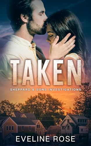 TAKEN: Sheppard & Sons Investigations: A Small Town Romantic Suspense
