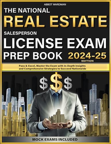 The National Real Estate Salesperson License Exam Prep Book: Pass & Excel, Master the Exam with In-Depth Insights and Comprehensive Strategies to Succeed Nationwide