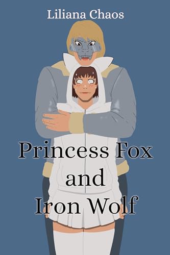 Princess Fox and Iron Wolf