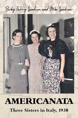 Americanata: Three Sisters in Italy, 1938