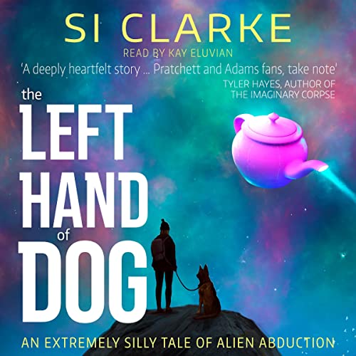 The Left Hand of Dog (Starship Teapot, #1)