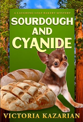 Sourdough and Cyanide: Laughing Loaf Bakery Mystery #4