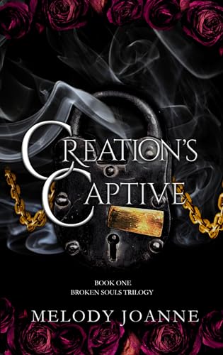 Creation's Captive (Broken Souls Trilogy, #1)