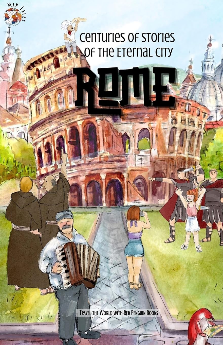 Rome: Centuries of Stories of the Eternal City by Stephanie Larkin ...