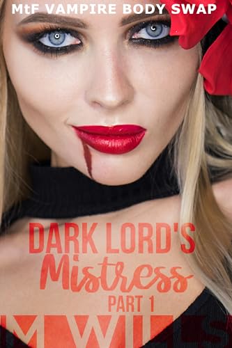 Dark Lord's Mistress 1: MtF Vampire Body Swap by M Wills | Goodreads