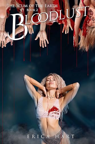 The Scum of The Earth: Book 2: Bloodlust
