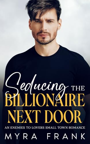 Seducing The Billionaire Next Door
