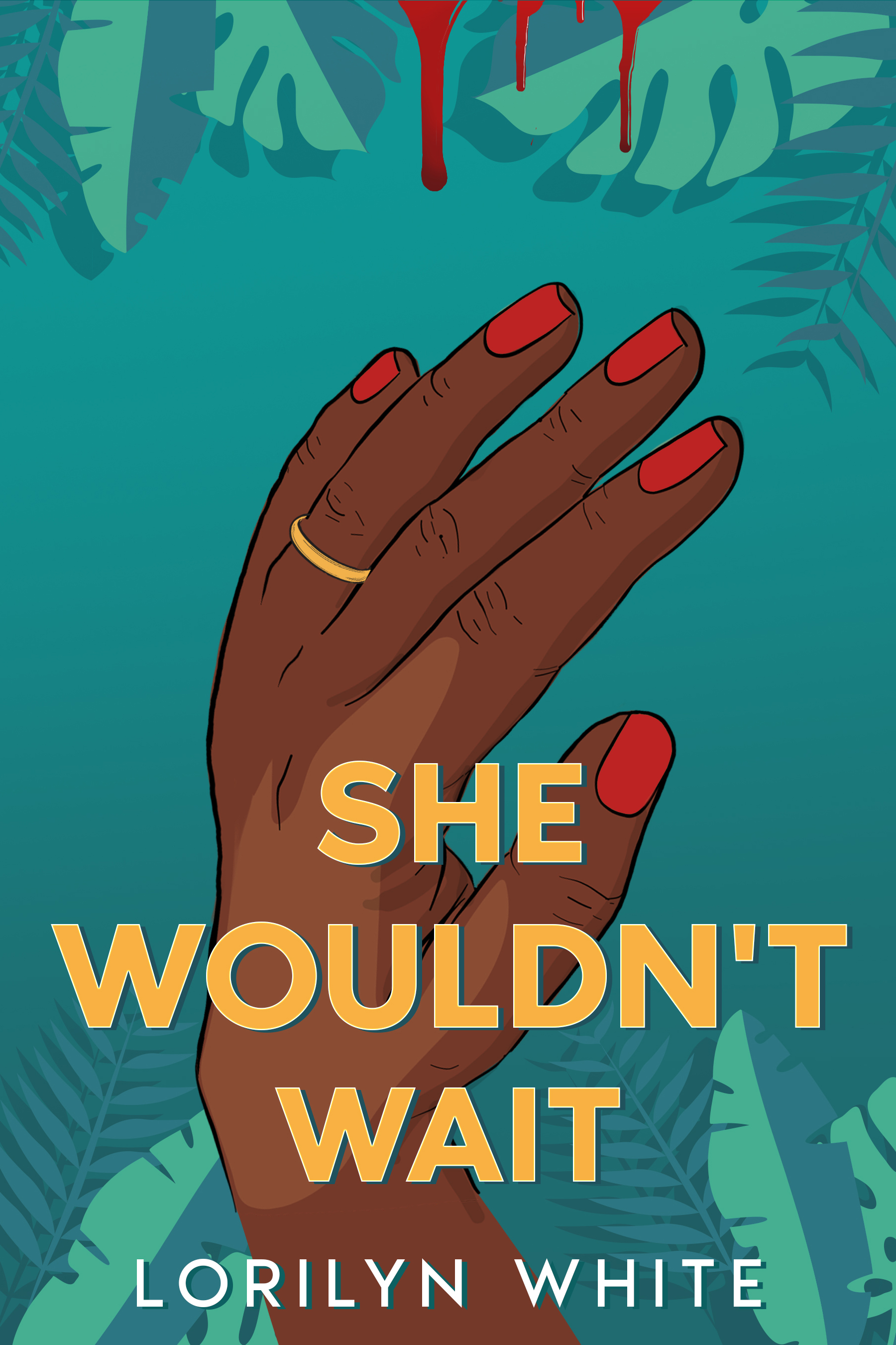 She Wouldn't Wait