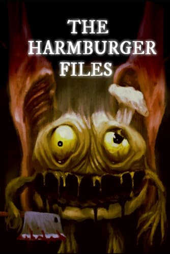 The Harmburger Files