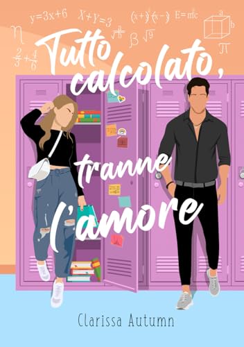 Tutto calcolato, tranne l’amore