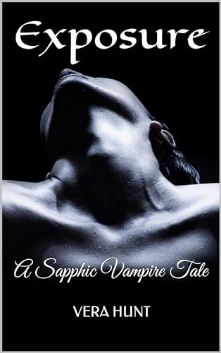 Exposure: A Sapphic Vampire Tale