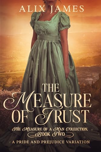The Measure of Trust: A Pride & Prejudice Variation