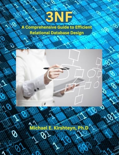 Mastering 3NF. A Comprehensive Guide to Efficient Relational Database Design.