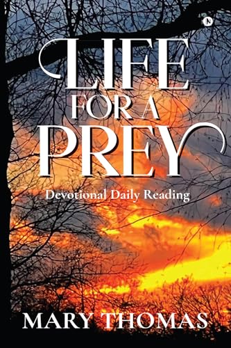 LIFE FOR A PREY : DEVOTIONAL DAILY READING