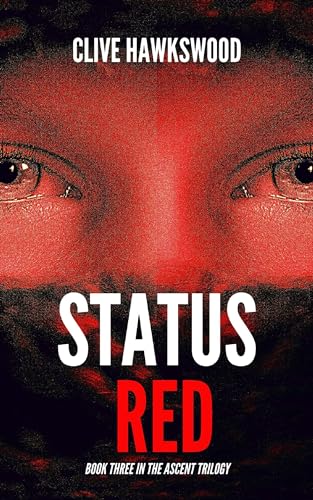 Status Red: Book Three in the Ascent Trilogy