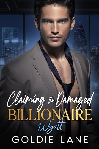 Claiming the Damaged Billionaire: Wyatt