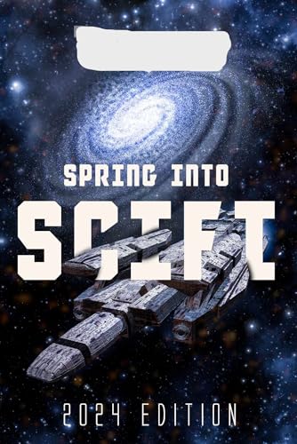 Spring Into SciFi 2024 Edition book cover