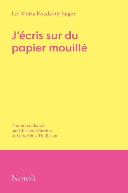 J'écris sur du papier mouillé