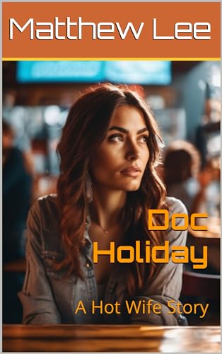 Doc Holiday: A Hot Wife Story