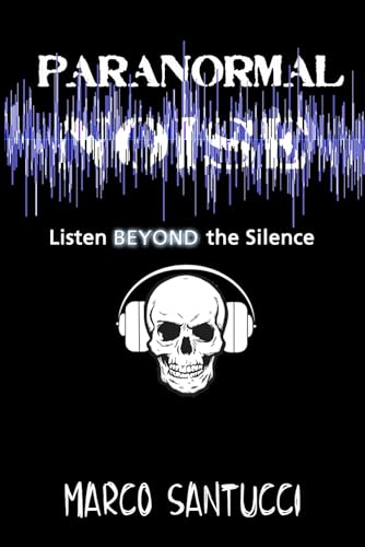 Paranormal Noise: Listen Beyond the Silence