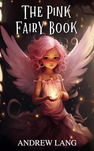 The Pink Fairy Book: Classic Fairy Tales From Around the World by ...