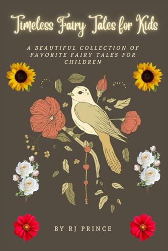 Timeless Fairy Tales for Kids: A Beautiful Collection of Favorite Fairy ...