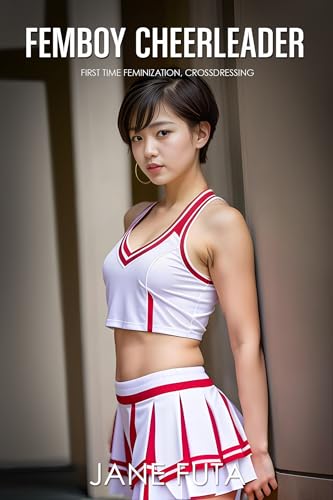 Femboy Cheerleader: First Time Feminization, Transgender