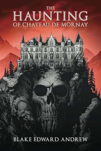 The Haunting of Chateau de Mornay