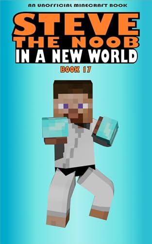 In a New World: Book 17 (Steve the Noob in a New World