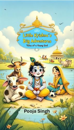 Little Krishna's Big Adventures: Tales of a Young God