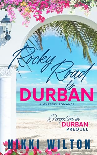 Rocky Road To Durban - Golden Sands Romance Series Prequel