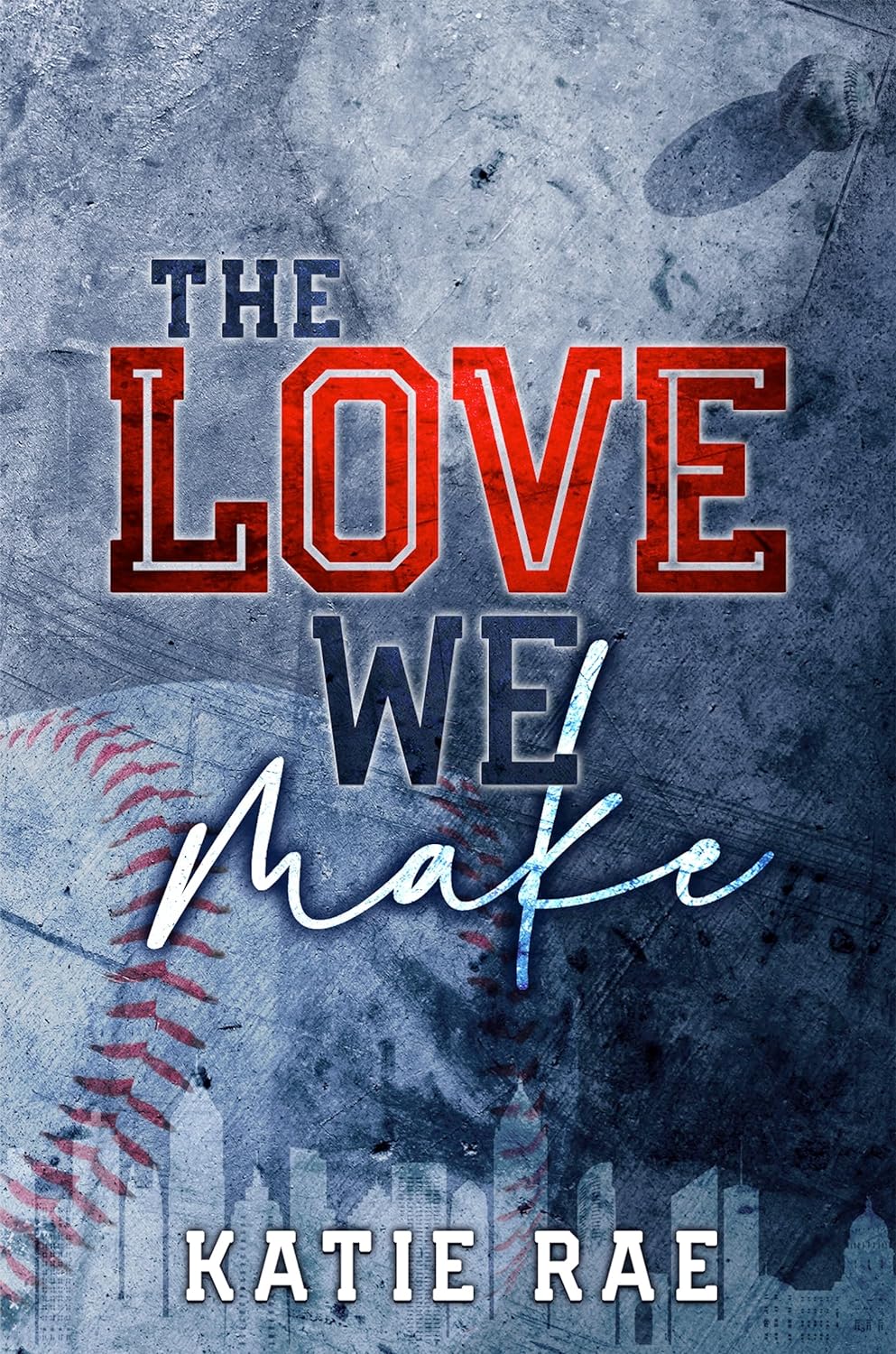 The Love We Make