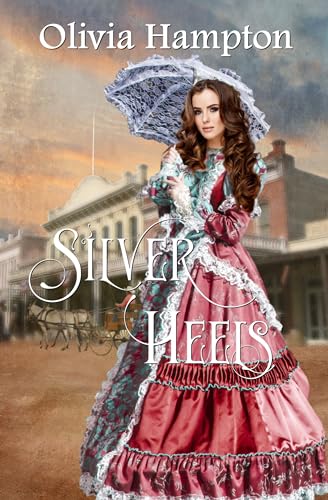 Silver Heels: Women of the Wild West