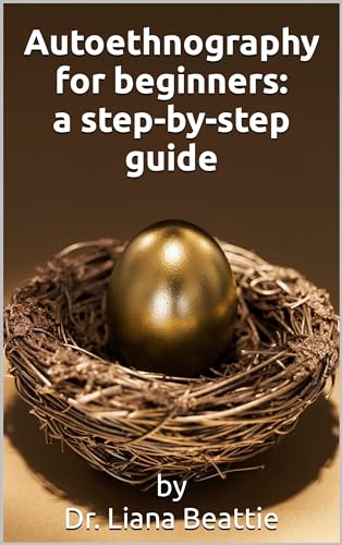 Autoethnography for beginners: a step-by-step guide