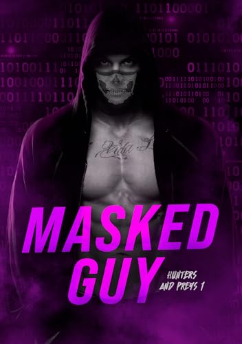 Masked Guy (Hunters and preys Livro 1)