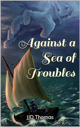Against a Sea of Troubles