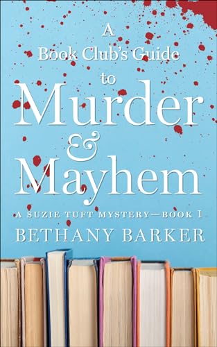 A Book Club's Guide to Murder & Mayhem: A Cozy Mystery
