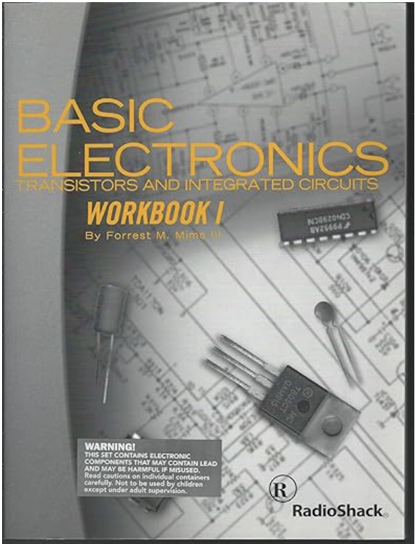 Basic Electronics Transistors and Integrated Circuits Workbook 1 by