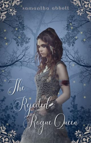 The Rejected Rogue Queen
