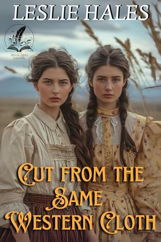 Cut from the Same Western Cloth: A Historical Western Romance Novel