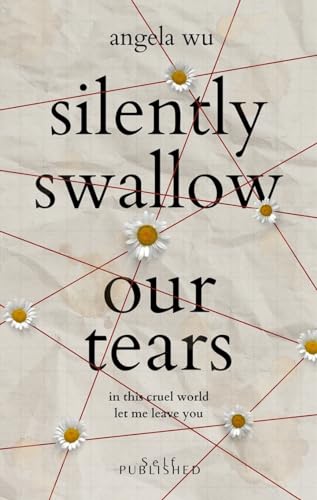Silently swallow our tears