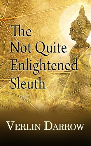 The Not Quite Enlightened Sleuth